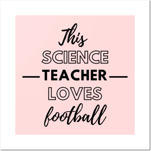 This Science Teacher Loves Football Posters and Art